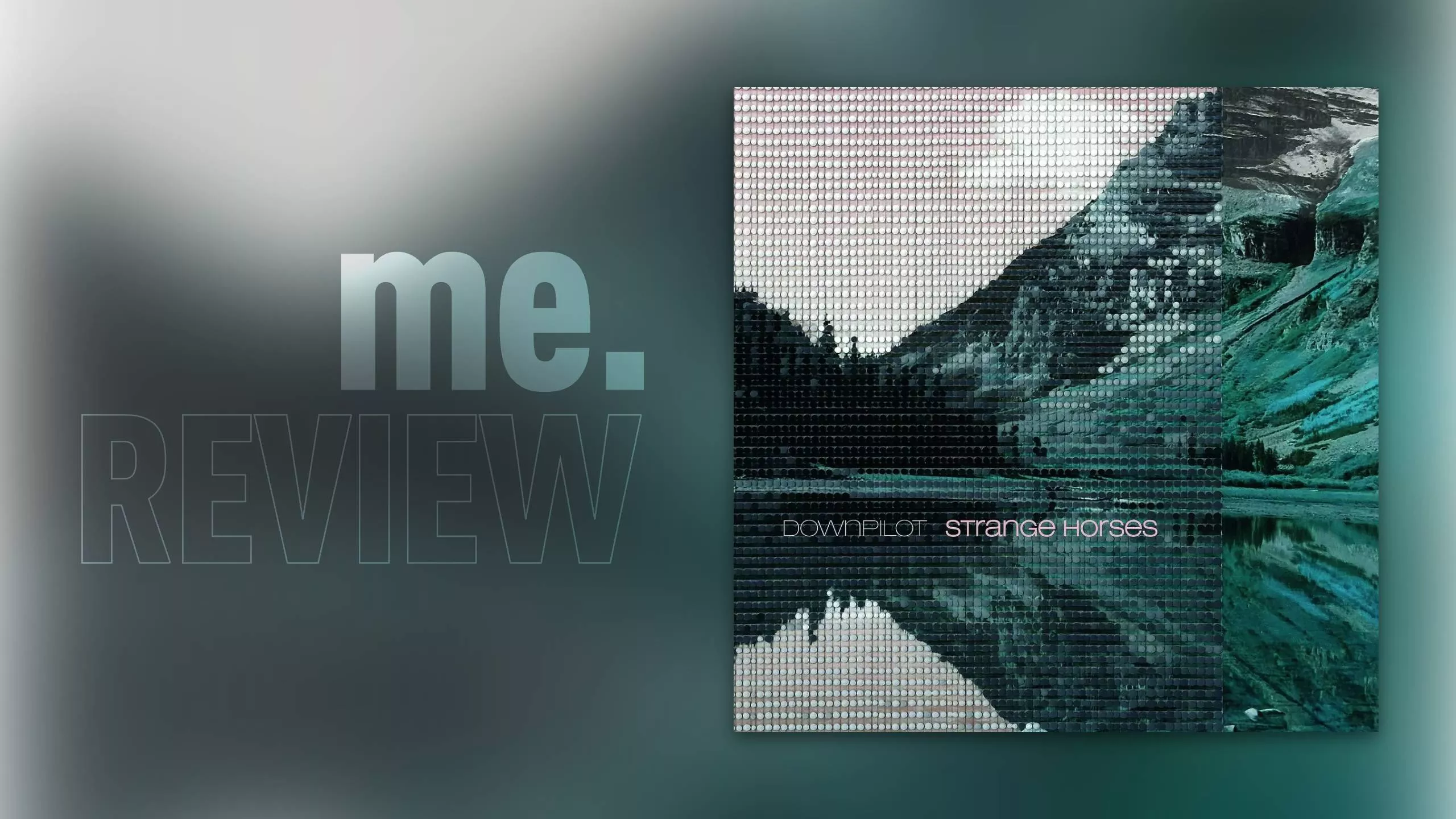Review: Downpilot – STRANGE HORSES: Simplizität mit R.E.M.-Eindringlichkeit